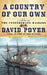 A Country of Our Own: A Novel of the Confederate Raiders by David Poyer