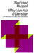 Why I Am Not a Christian: And Other Essays on Religion and Related Subjects by Bertrand Russell
