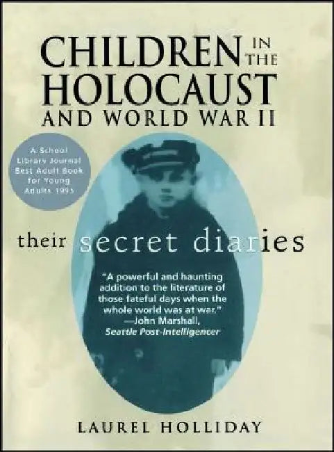 Children in the Holocaust and World War II: Children in the Holocaust and World War II by Laurel Holliday