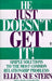 He Just Doesn't Get It: Simple Solutions to the Most Common Relationship Problems by Ellen Sue Stern