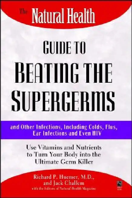 The Natural Health Guide to Beating Supergerms by Jack Challem