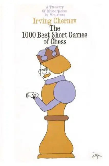 1000 Games Chess (Fireside) by Irving Chernev