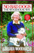 No Bad Dogs: The Woodhouse Way by Woodhouse, Barbara