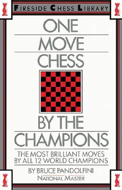 One Move Chess by the Champions by Bruce Pandolfini