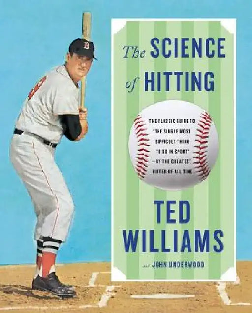 Science of Hitting by Ted Williams