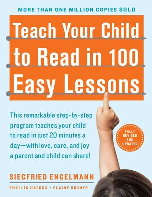 Teach Your Child to Read in 100 Easy Lessons by Phyllis Haddox