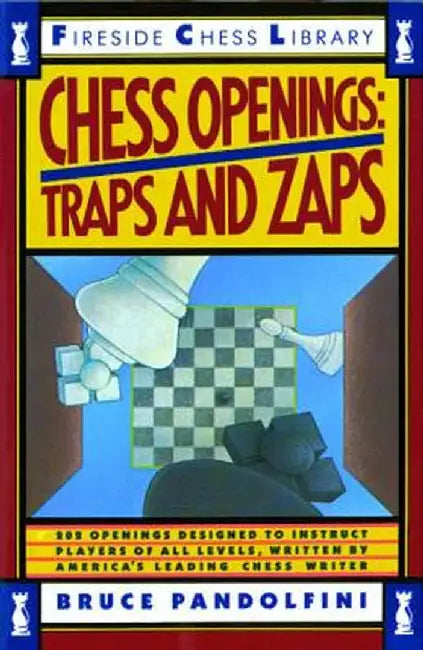 Chess Openings: Traps and Zaps by Bruce Pandolfini