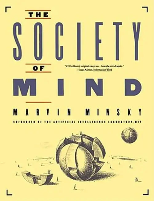 Society of Mind by Marvin Minsky