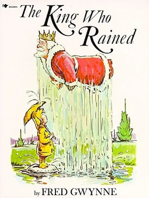 The King Who Rained by Fred Gwynne