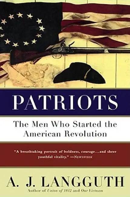 Patriots by A. J. Langguth