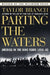 Parting the Waters: America in the King Years 1954-63 by Taylor Branch