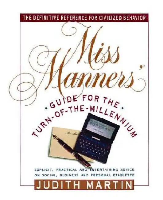 Miss Manners' Guide for the Turn-Of-The-Millennium by Judith Martin