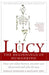 Lucy: The Beginnings of Humankind by Maitland Edey