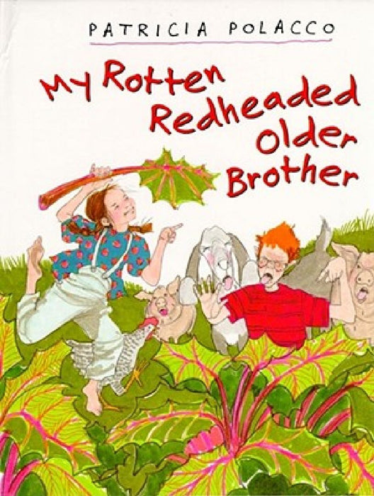 My Rotten Redheaded Older Brother by Patricia Polacco