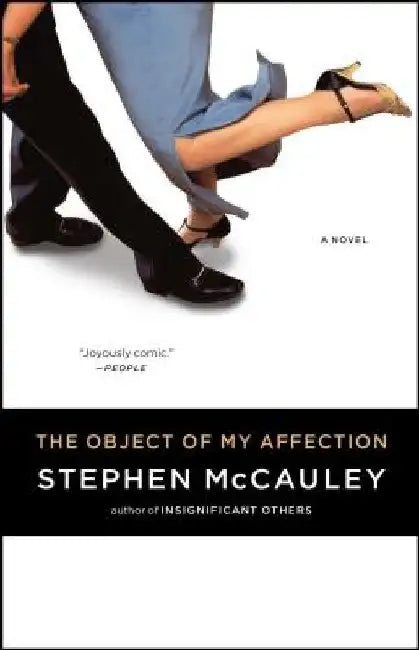 Object of My Affection by Stephen McCauley