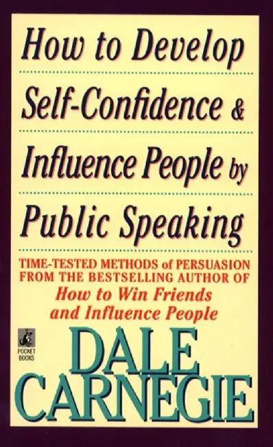 How to Develop Self-Confidence and Influence People by Speaking by Dale Carnegie