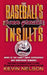 Baseball's Even Greater Insults: More Game's Most Outrageous & Ireverent Remarks by Kevin Nelson