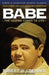 Babe: The Legend Comes to Life by Robert Creamer