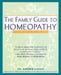 Family Guide to Homeopathy: Symptoms and Natural Solutions by Andrew Lockie