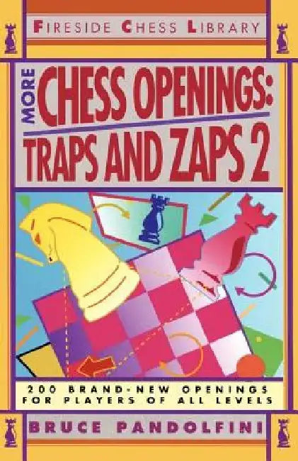 More Chess Openings: Traps and Zaps 2 by Bruce Pandolfini