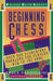 Beginning Chess: Over 300 Elementary Problems for Players New to the Game by Bruce Pandolfini