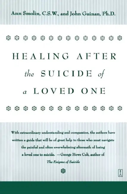 Healing After the Suicide of a Loved One by Ann Smolin