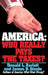 America: Who Really Pays the Taxes? by Donald L. Barlett