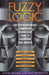 Fuzzy Logic: The Revolutionary Computer Technology That Is Changing Our World by Daniel McNeill