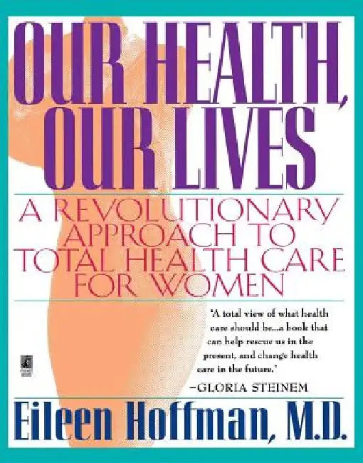 Our Health Our Lives by Eileen Hoffman