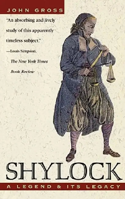 Shylock: A Legend and Its Legacy by John Gross