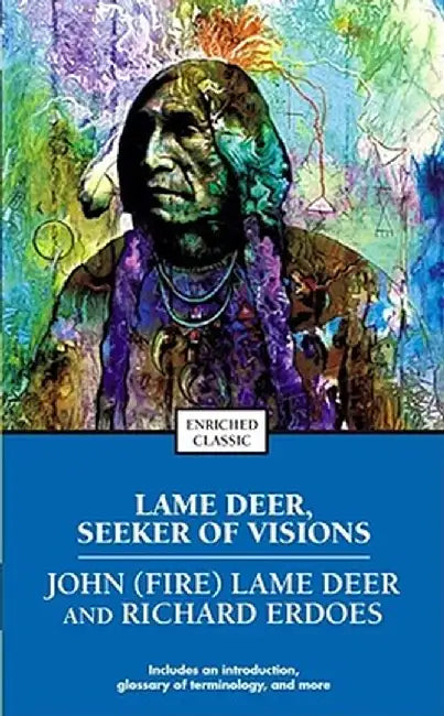 Lame Deer, Seeker of Visions by Richard Erdoes