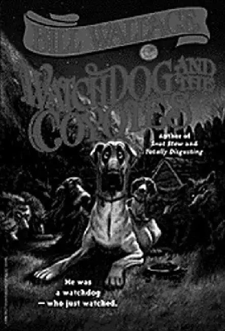 Watchdog and the Coyotes by Bill Wallace