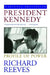 President Kennedy: Profile of Power by Richard Reeves