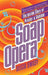 Soap Opera: The Inside Story of Procter & Gamble by Alecia Swasy