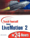 Sams Teach Yourself Adobe Livemotion 2 in 24 Hours by Molly E. Holzschlag