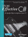 More Effective C#: 50 Specific Ways to Improve Your C# by Bill Wagner