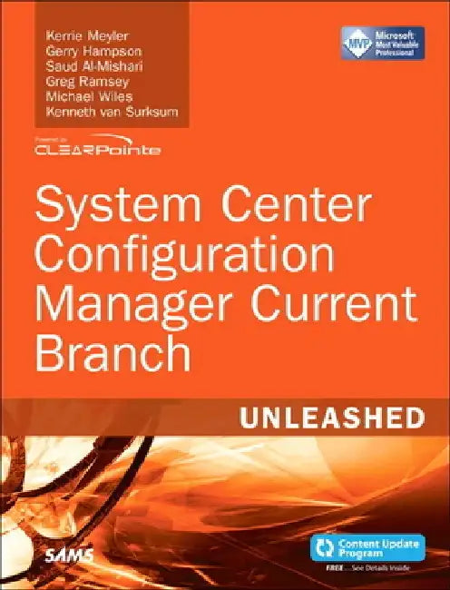 System Center Configuration Manager Current Branch Unleashed (Includes Content Update Program) by Kerrie Meyler