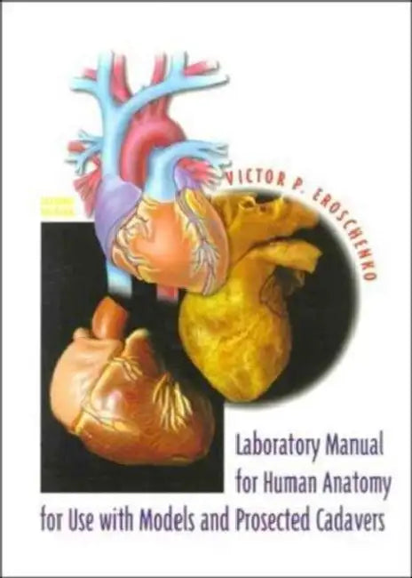 Laboratory Manual for Human Anatomy with Cadavers by Victor Eroschenko