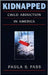 Kidnapped: Child Abduction in America by Paula Fass