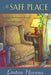 A Safe Place: Laying the Groundwork of Psychotherapy by Leston Havens