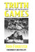 Truth Games: Lies, Money, and Psychoanalysis by John Forrester, Adam Phillips