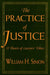 The Practice of Justice: A Theory of Lawyers' Ethics by William H. Simon