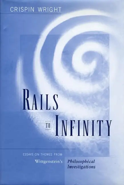 Rails to Infinity by Crispin Wright
