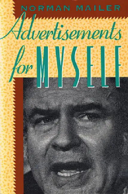 Advertisements for Myself by Norman Mailer