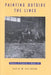 Painting Outside the Lines: Patterns of Creativity in Modern Art by David W. Galenson