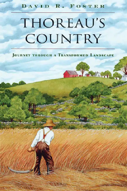 Thoreau's Country: Journey Through a Transformed Landscape by David R. Foster