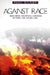 Against Race: Imagining Political Culture Beyond the Color Line by Paul Gilroy