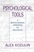 Psychological Tools: A Sociocultural Approach to Education by Alex Kozulin