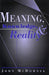 Meaning, Knowledge, and Reality by John McDowell