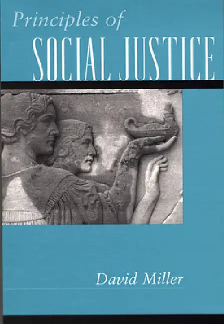 Principles of Social Justice by David Miller